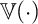 double struck upper V left parenthesis dot right parenthesis