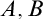 upper A comma upper B