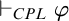 right tack Subscript upper C upper P upper L Baseline phi