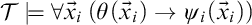 script upper T true for all ModifyingAbove x With right arrow Subscript i Baseline left parenthesis theta left parenthesis ModifyingAbove x With right arrow Subscript i Baseline right parenthesis right arrow psi Subscript i Baseline left parenthesis ModifyingAbove x With right arrow Subscript i Baseline right parenthesis right parenthesis