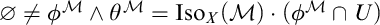 Empty set is not equal to phi super M and theta super M equals I s o sub X of M dot (phi super M intersection U)