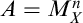 upper A equals upper M Subscript upper X Superscript n