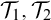 script upper T 1 comma script upper T 2