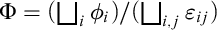 normal upper Phi equals left parenthesis square union Underscript i Endscripts phi Subscript i Baseline right parenthesis divided by left parenthesis square union Underscript i comma j Endscripts epsilon Subscript i j Baseline right parenthesis
