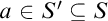 a element of upper S Superscript prime Baseline subset of or equal to upper S