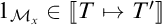 1 sub M sub x is an element of double bracket T maps to T prime double bracket