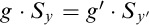 g dot upper S Subscript y Baseline equals g prime dot upper S Subscript y prime