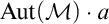 upper A u t left parenthesis script upper M right parenthesis dot a