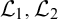 script upper L 1 comma script upper L 2