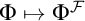 normal upper Phi right arrow from bar normal upper Phi Superscript script upper F