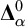 bold upper Delta Subscript alpha Superscript 0