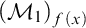left parenthesis script upper M 1 right parenthesis Subscript f left parenthesis x right parenthesis