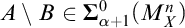 A minus B is an element of Sigma sub alpha plus 1 super 0 (M sub X super n)