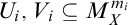 upper U Subscript i Baseline comma upper V Subscript i Baseline subset of or equal to upper M Subscript upper X Superscript m Super Subscript i Superscript
