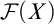 script upper F left parenthesis upper X right parenthesis