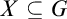 upper X subset of or equal to upper G