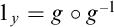 1 Subscript y Baseline equals g ring g Superscript negative 1
