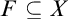 upper F subset of or equal to upper X