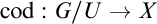 Equation reading c o d colon G forward slash U arrow X