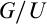 upper G divided by upper U