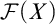 script upper F left parenthesis upper X right parenthesis