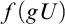 f left parenthesis g upper U right parenthesis