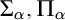 normal upper Sigma Subscript alpha Baseline comma normal upper Pi Subscript alpha Baseline