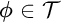 phi element of script upper T