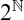 2 Superscript double struck upper N