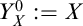 upper Y Subscript upper X Superscript 0 Baseline colon equals upper X