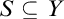 upper S subset of or equal to upper Y