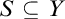upper S subset of or equal to upper Y