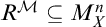 upper R Superscript script upper M Baseline subset of or equal to upper M Subscript upper X Superscript n