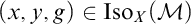 left parenthesis x comma y comma g right parenthesis element of upper I s o Subscript upper X Baseline left parenthesis script upper M right parenthesis