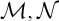 script upper M comma script upper N