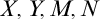 upper X comma upper Y comma upper M comma upper N