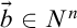 ModifyingAbove b With right arrow element of upper N Superscript n