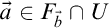 ModifyingAbove a With right arrow element of upper F Subscript ModifyingAbove b With right arrow Baseline intersection upper U