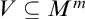 upper V subset of or equal to upper M Superscript m