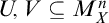upper U comma upper V subset of or equal to upper M Subscript upper X Superscript n