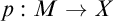 p colon upper M right arrow upper X
