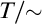 upper T slash tilde