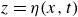 z equals eta left parenthesis x comma t right parenthesis