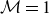 script upper M equals 1