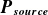 bold italic upper P Subscript bold italic s bold italic o bold italic u bold italic r bold italic c bold italic e