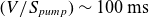 left parenthesis upper V divided by upper S Subscript p u m p Baseline right parenthesis tilde 100 normal m normal s