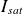 upper I Subscript s a t