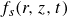 f Subscript s Baseline left parenthesis r comma z comma t right parenthesis