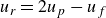 u Subscript r Baseline equals 2 u Subscript p Baseline minus u Subscript f
