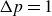 normal upper Delta p equals 1